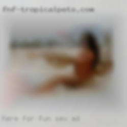Here sex ad for fun possibly more.